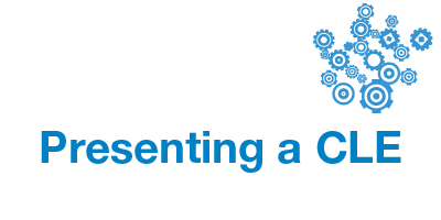 Presenting a CLE Presenting a CLE